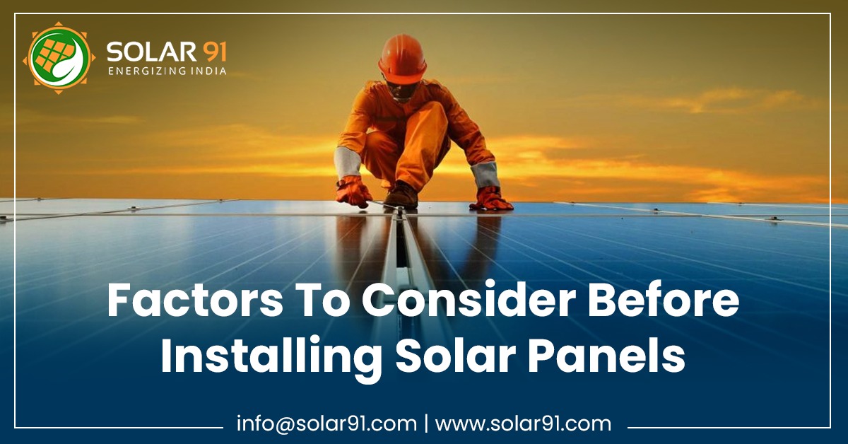 Factors To Consider Before Installing Solar Panels