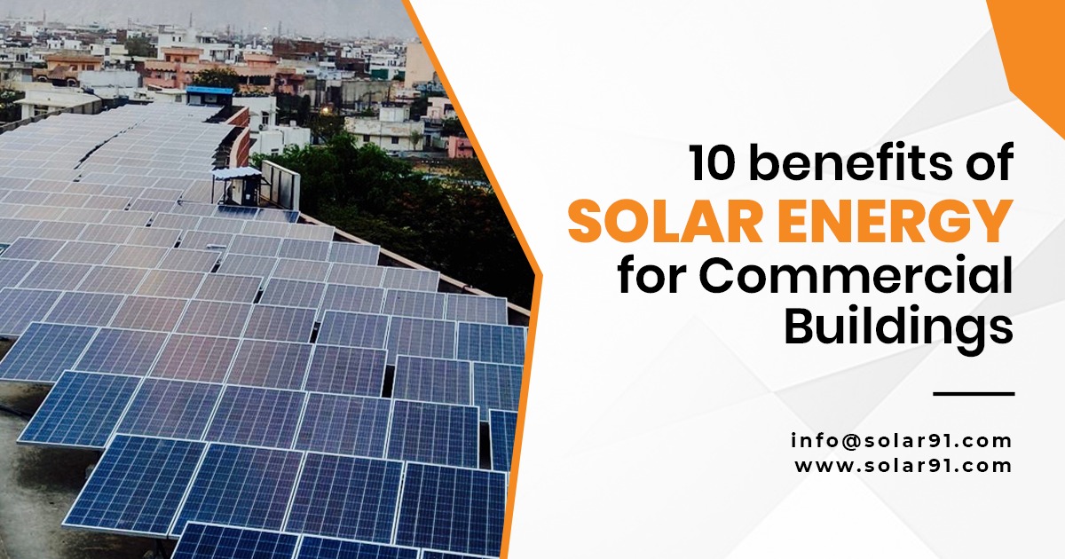 10 benefits of solar energy for commercial buildings