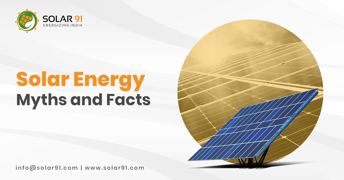 Solar Energy: Myths and Facts