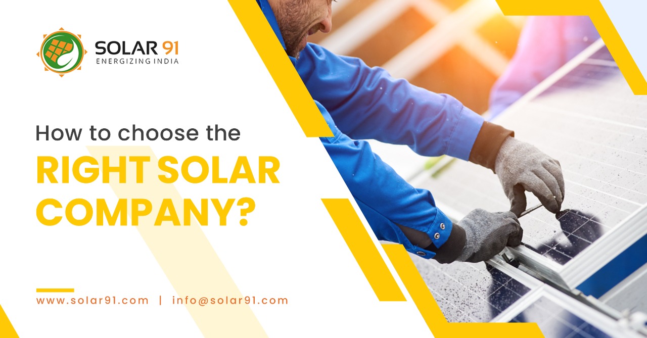 How to choose the right Solar Company?