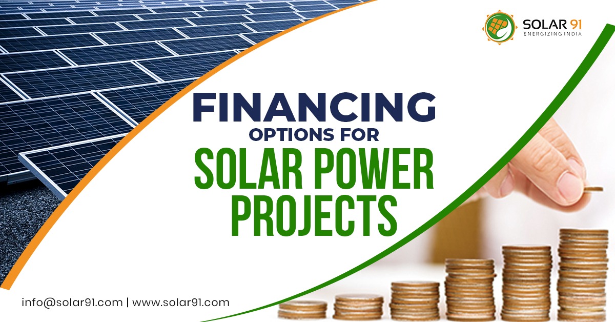 Financing Options for Solar Power Projects